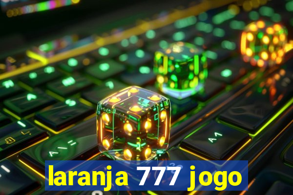 laranja 777 jogo